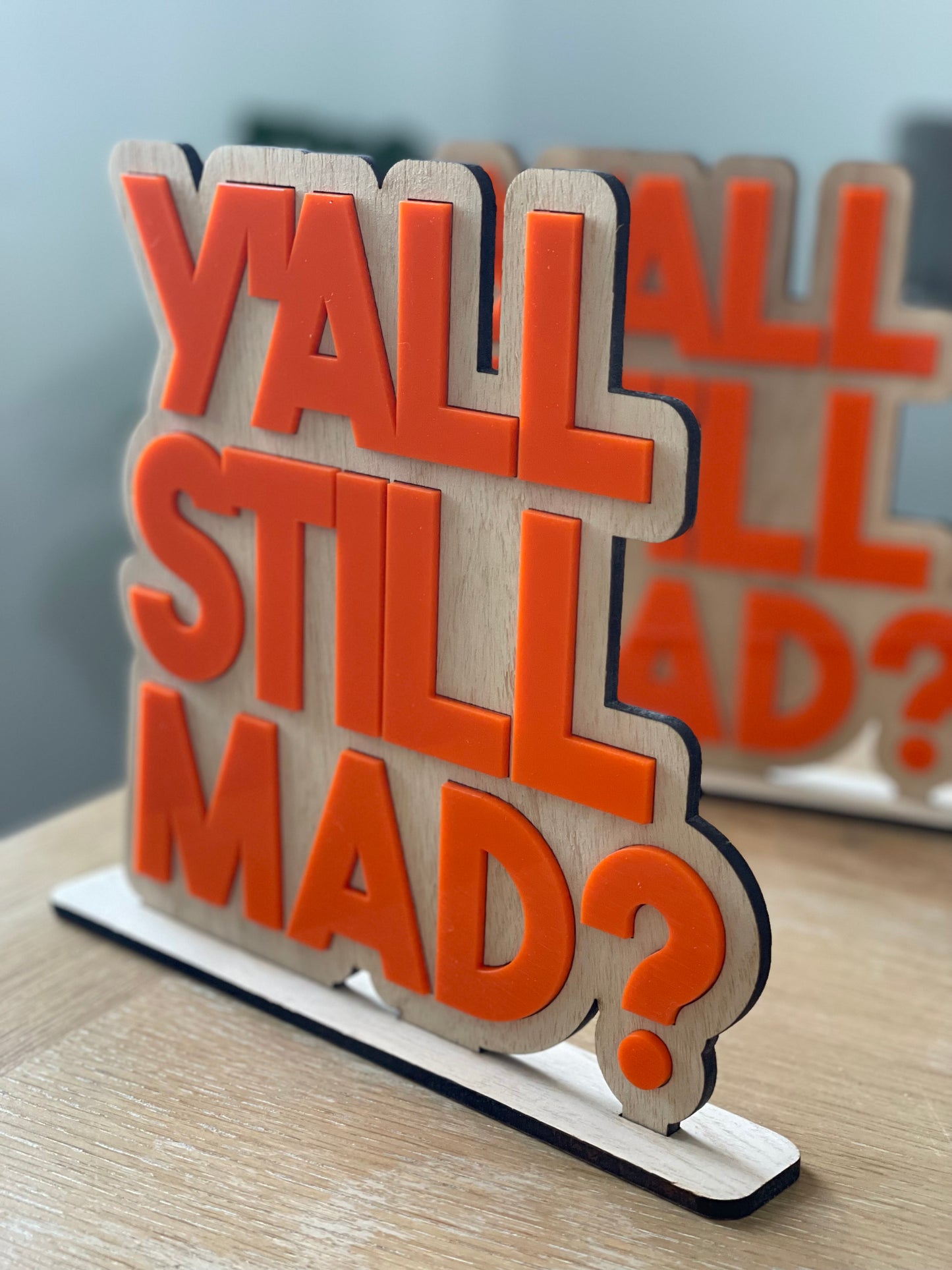 Y'ALL STILL MAD ? - Design by StateLines